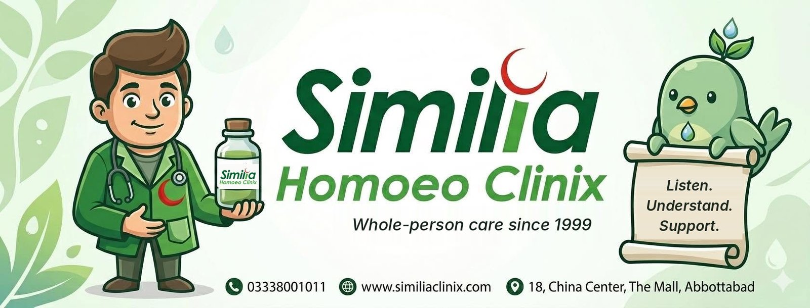 Similia Homoeo Clinix banner: a friendly cartoon practitioner and a leaf-sprout bird holding a scroll that reads Listen, Understand, Support. Whole-person care since 1999. 0333 8001011, 18 China Centre, The Mall, Abbottabad.